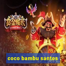 coco bambu santos